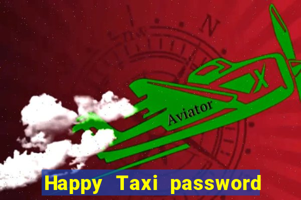 Happy Taxi password road 96 road 96 senha do cofre